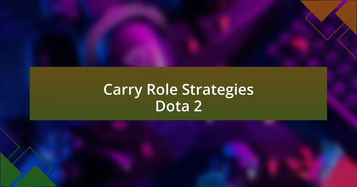 Carry Role Strategies Dota 2