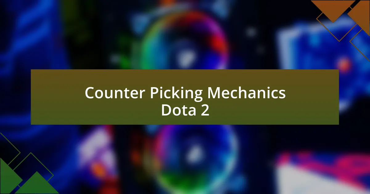 Counter Picking Mechanics Dota 2