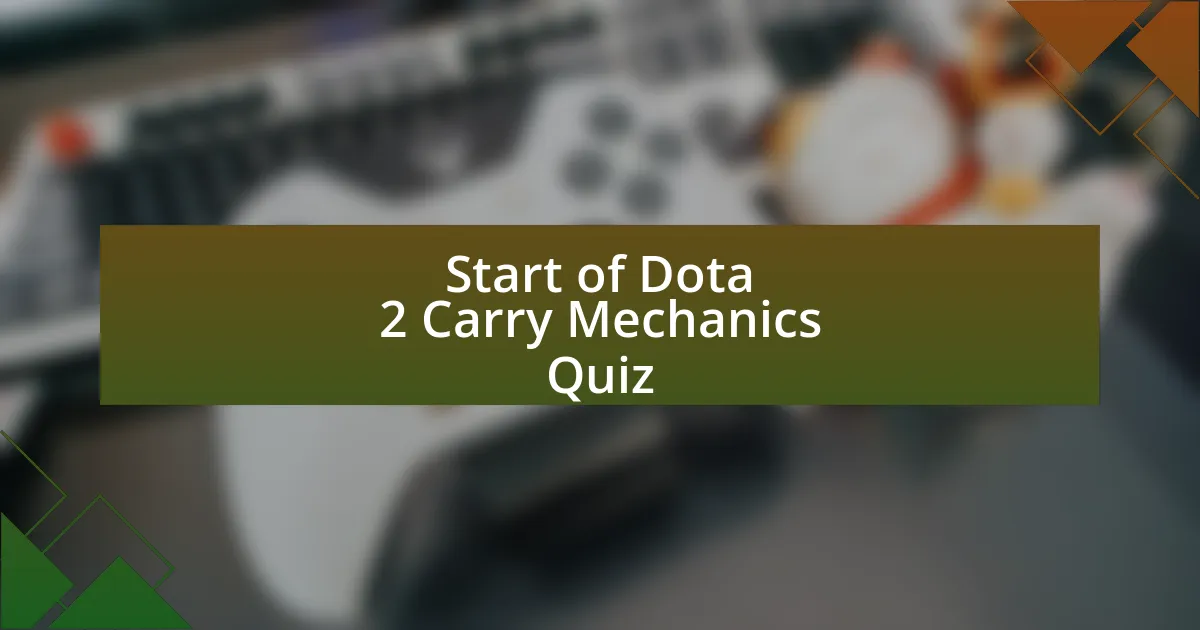 Start of Dota 2 Carry Mechanics Quiz