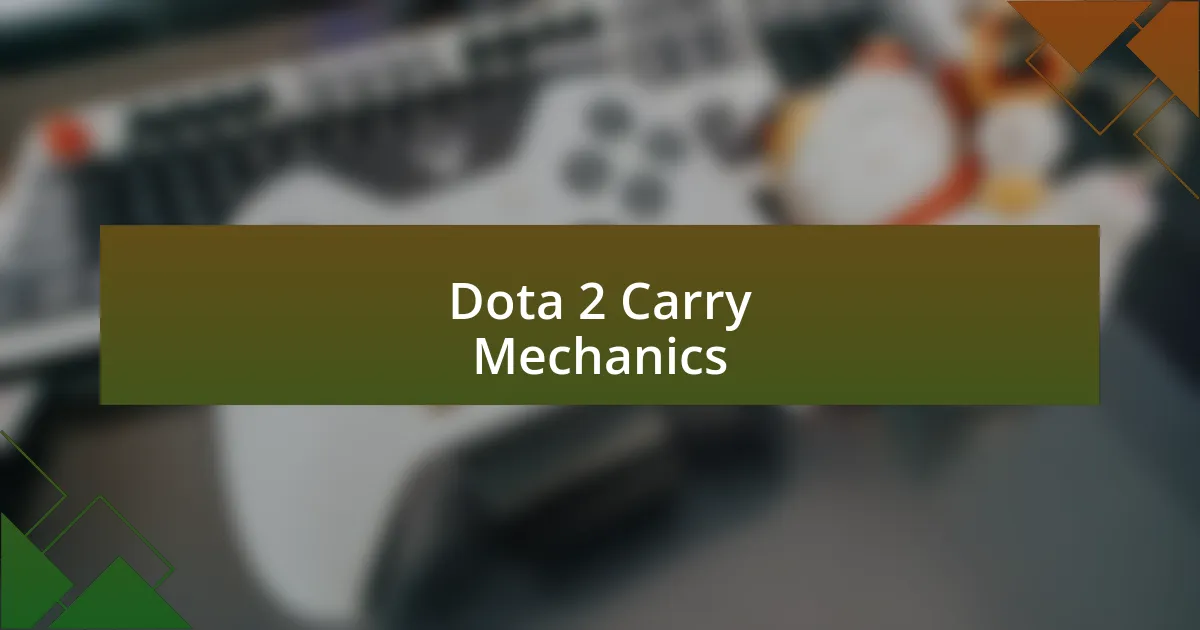 Dota 2 Carry Mechanics