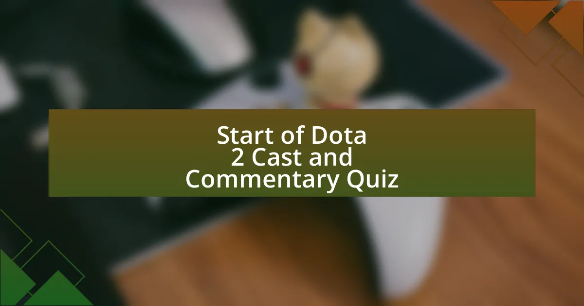 Start of Dota 2 Cast and Commentary Quiz