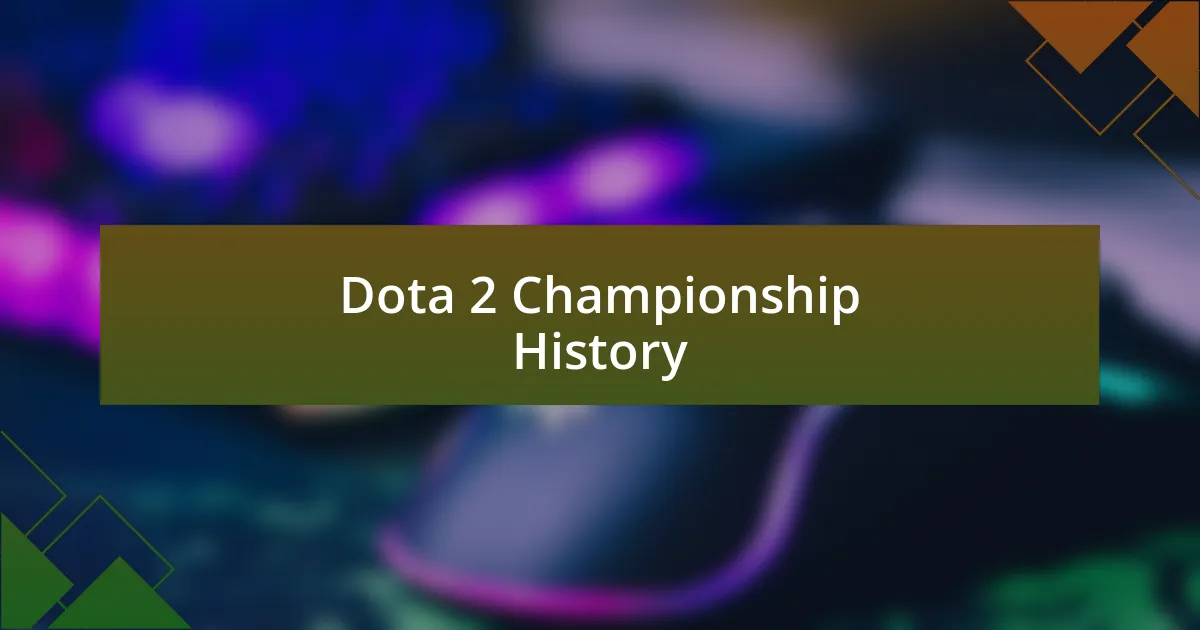 Dota 2 Championship History