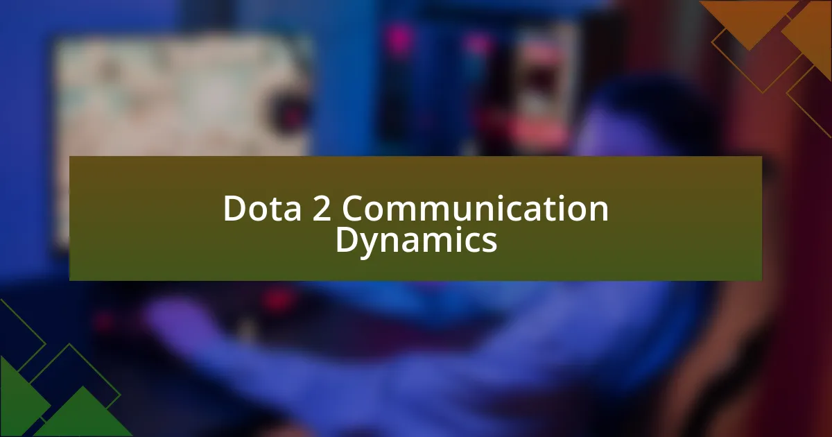 Dota 2 Communication Dynamics