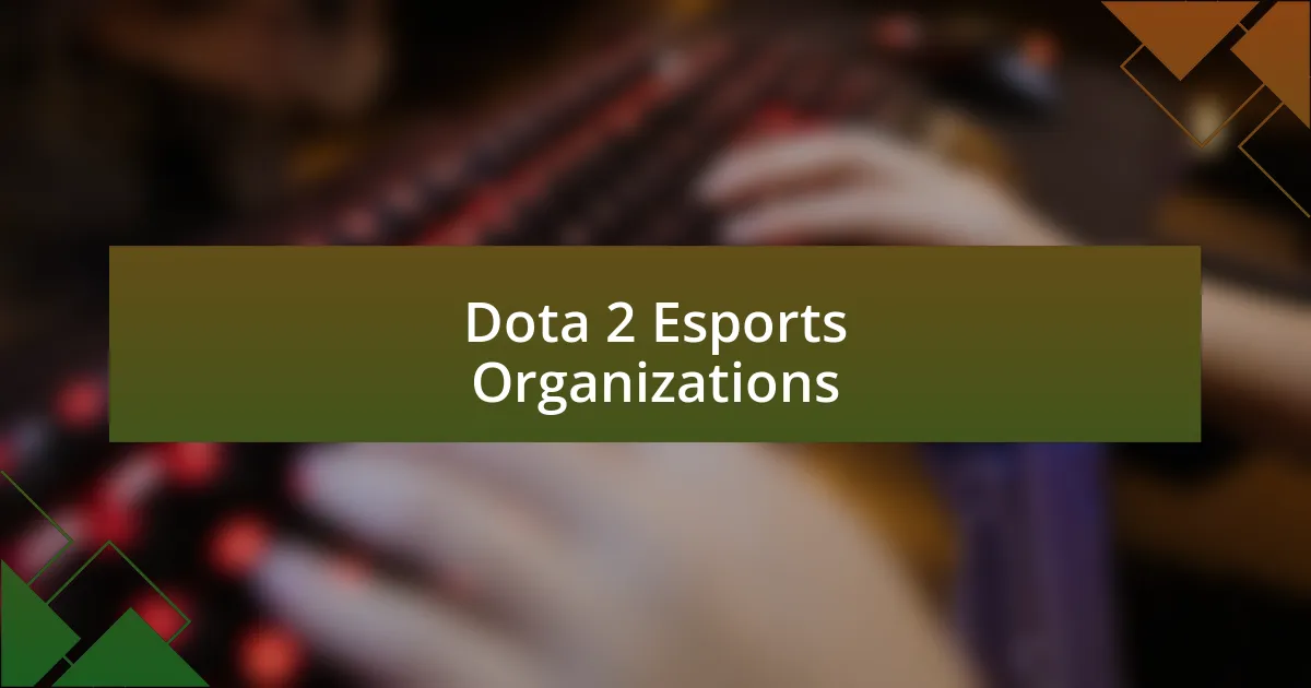 Dota 2 Esports Organizations