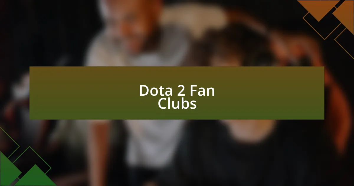 Dota 2 Fan Clubs