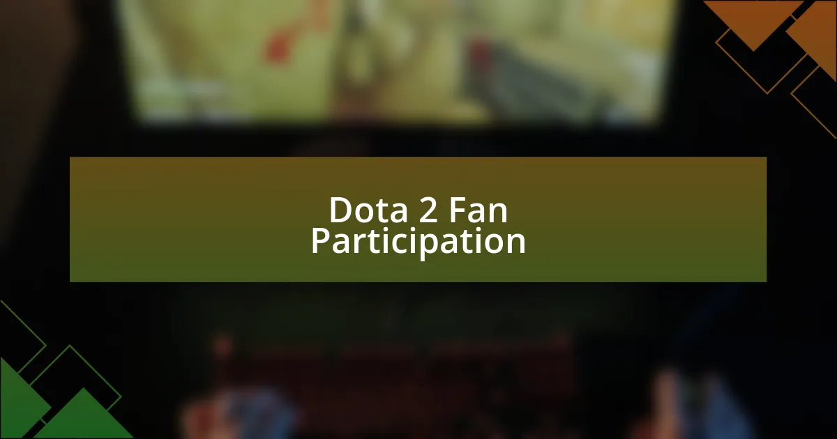 Dota 2 Fan Participation