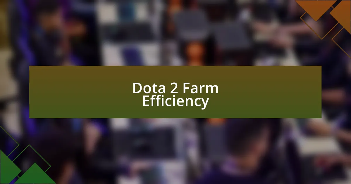 Dota 2 Farm Efficiency