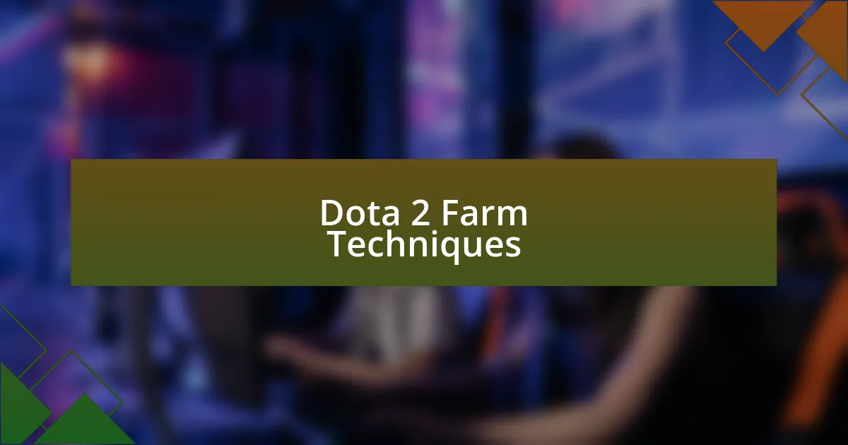 Dota 2 Farm Techniques