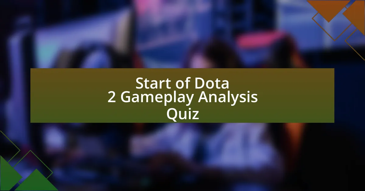 Start of Dota 2 Gameplay Analysis Quiz