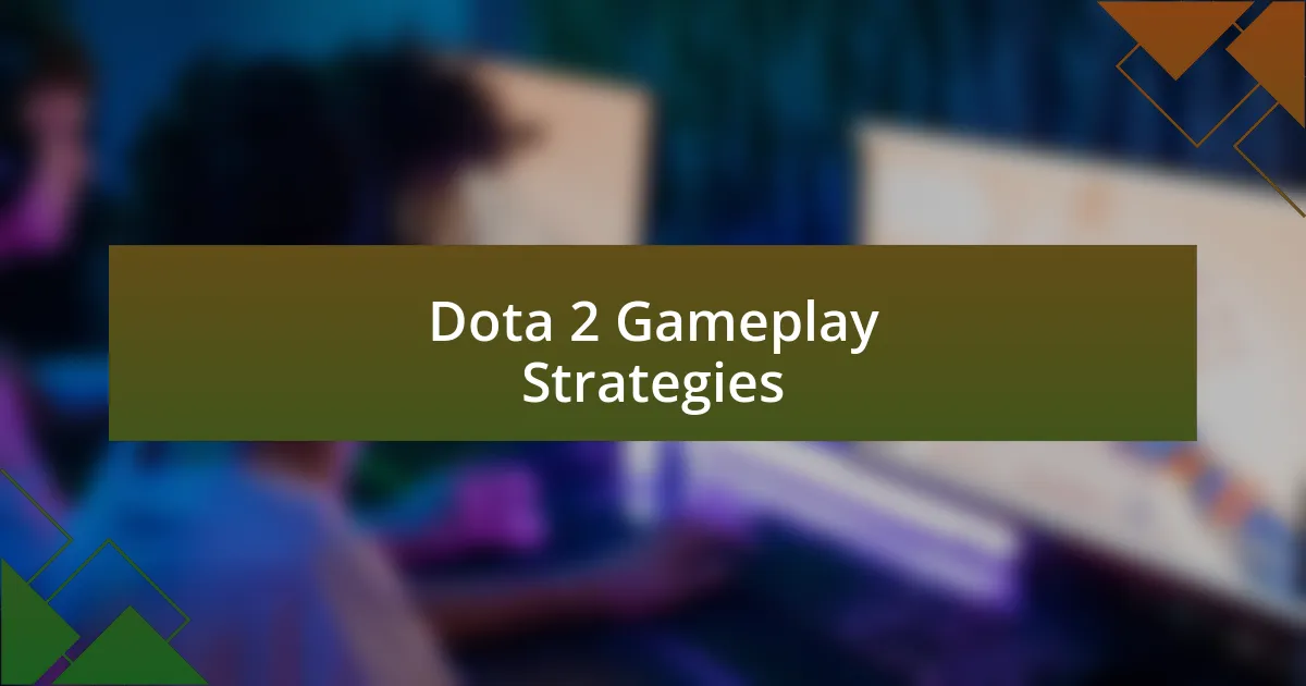 Dota 2 Gameplay Strategies