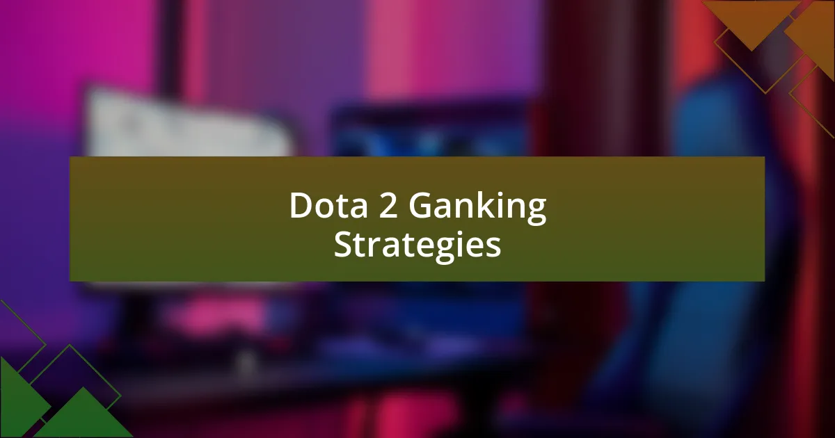 Dota 2 Ganking Strategies