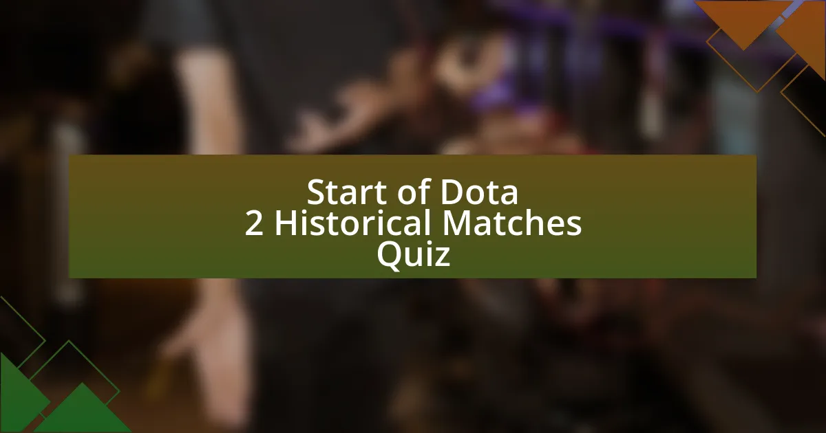 Start of Dota 2 Historical Matches Quiz