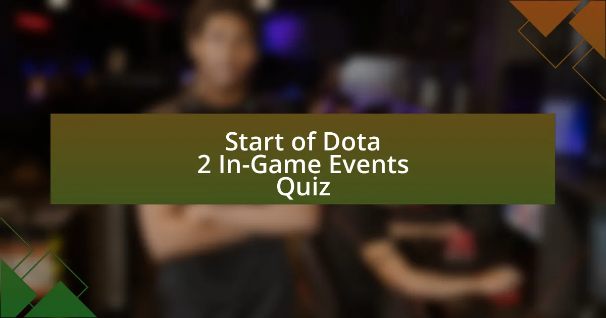 Start of Dota 2 In-Game Events Quiz