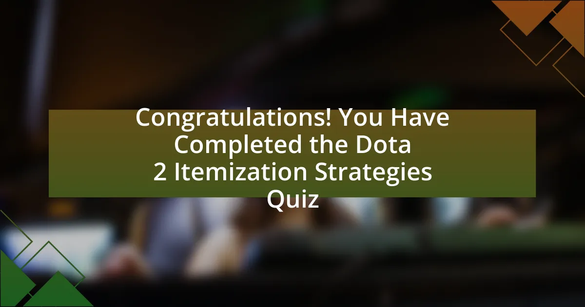 Congratulations! You Have Completed the Dota 2 Itemization Strategies Quiz