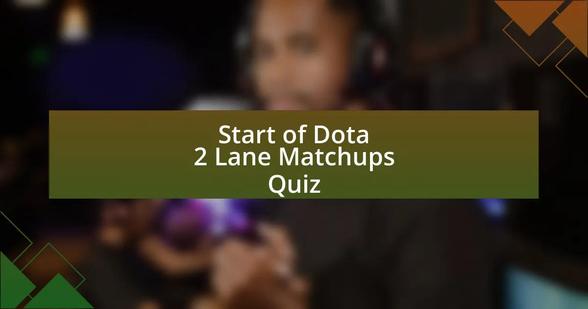 Start of Dota 2 Lane Matchups Quiz