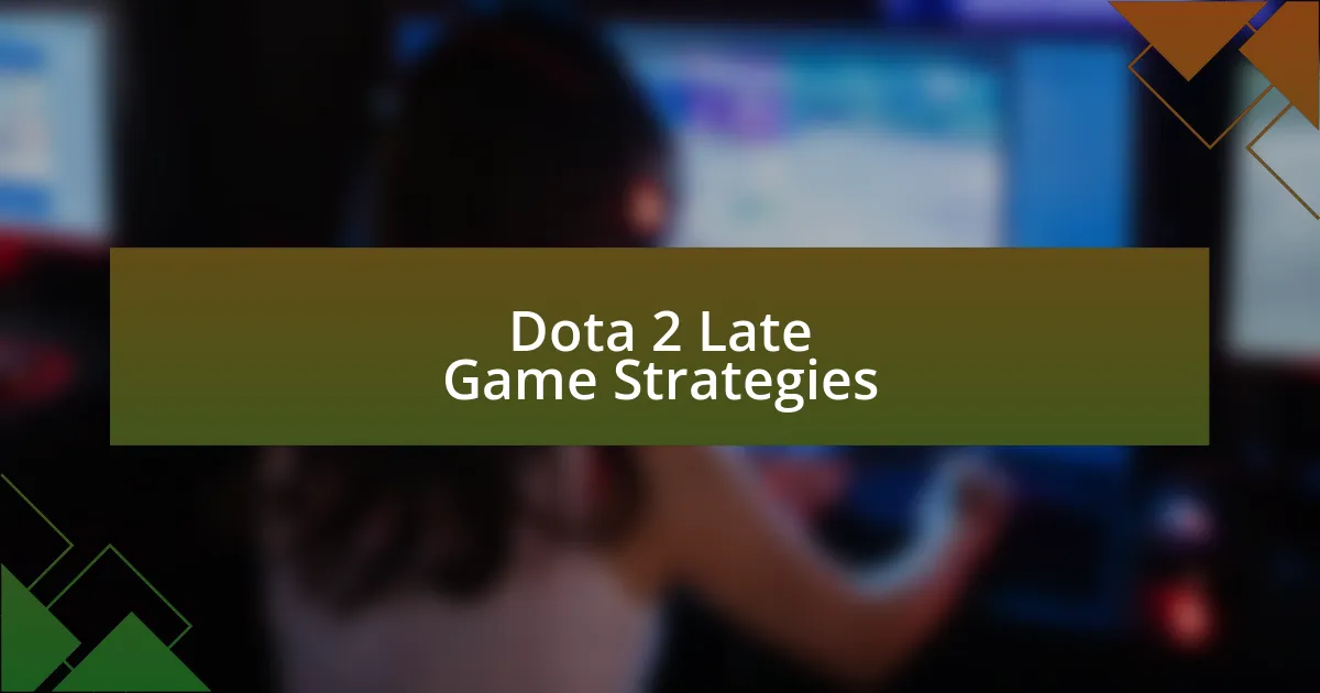 Dota 2 Late Game Strategies