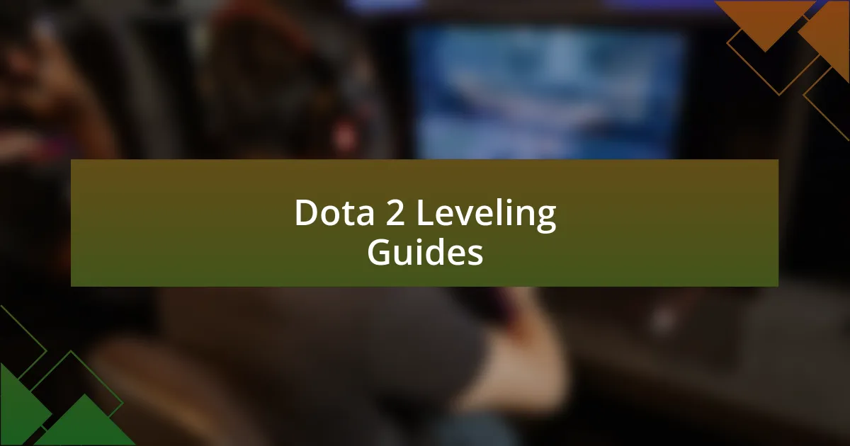 Dota 2 Leveling Guides