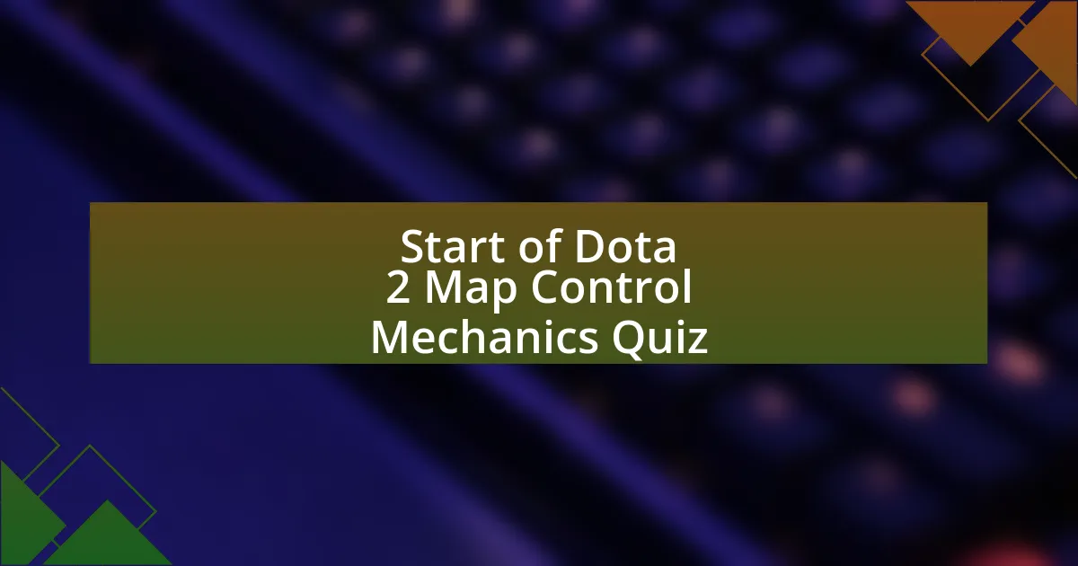 Start of Dota 2 Map Control Mechanics Quiz