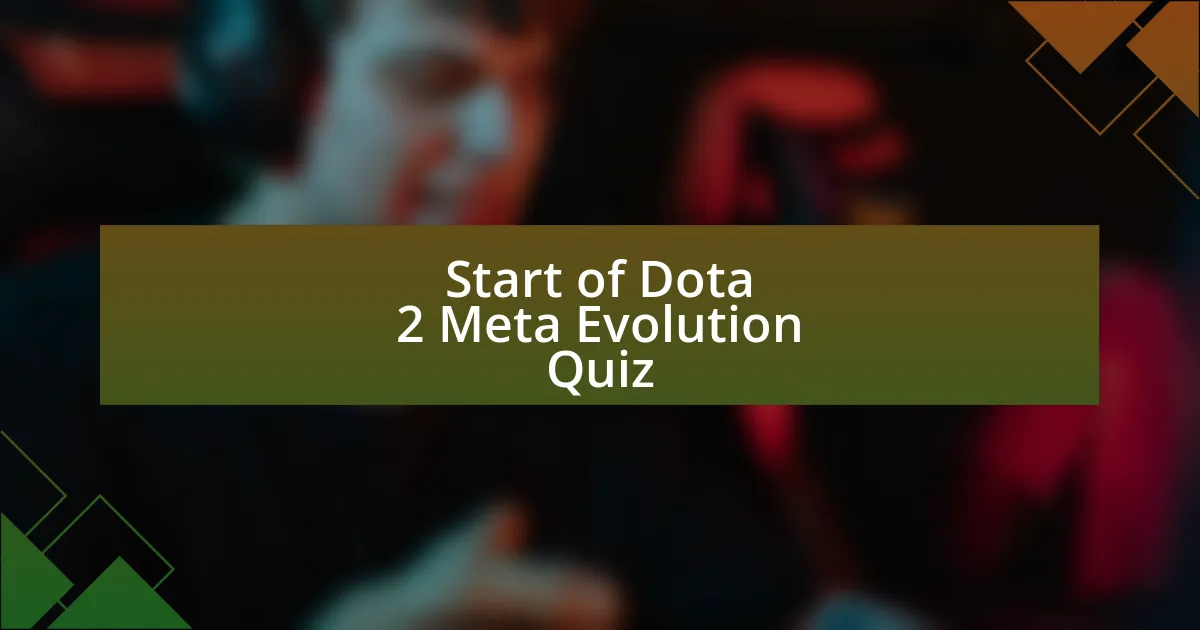 Start of Dota 2 Meta Evolution Quiz