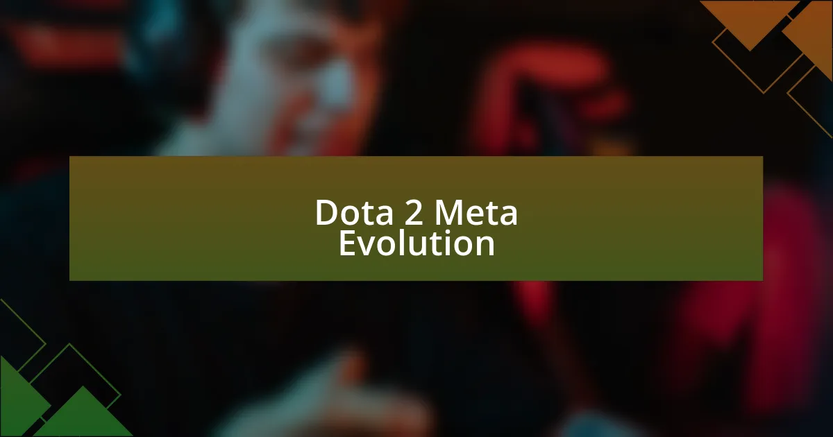 Dota 2 Meta Evolution