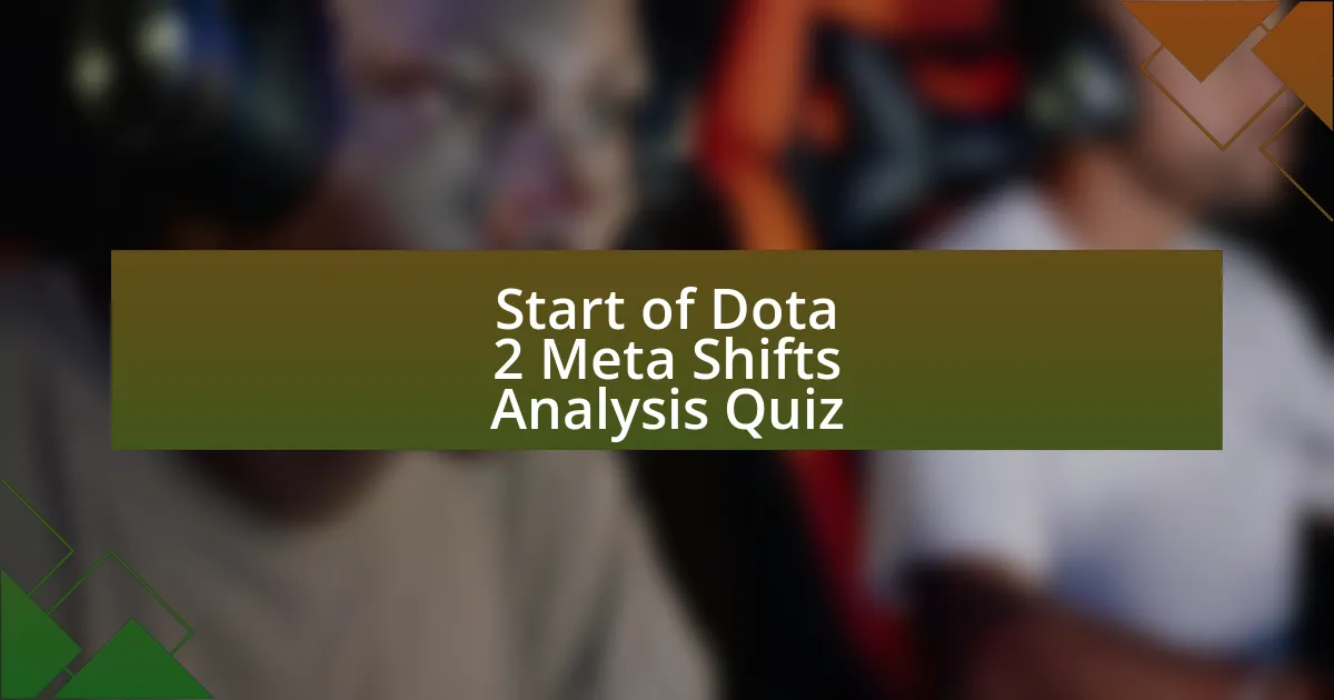 Start of Dota 2 Meta Shifts Analysis Quiz