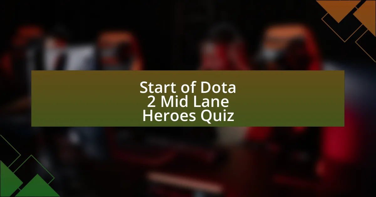 Start of Dota 2 Mid Lane Heroes Quiz