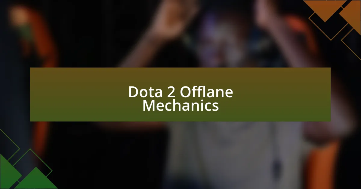 Dota 2 Offlane Mechanics