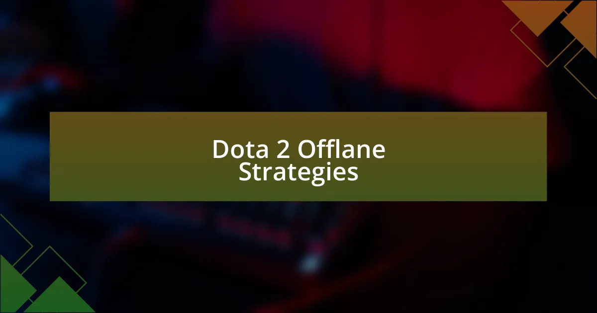 Dota 2 Offlane Strategies