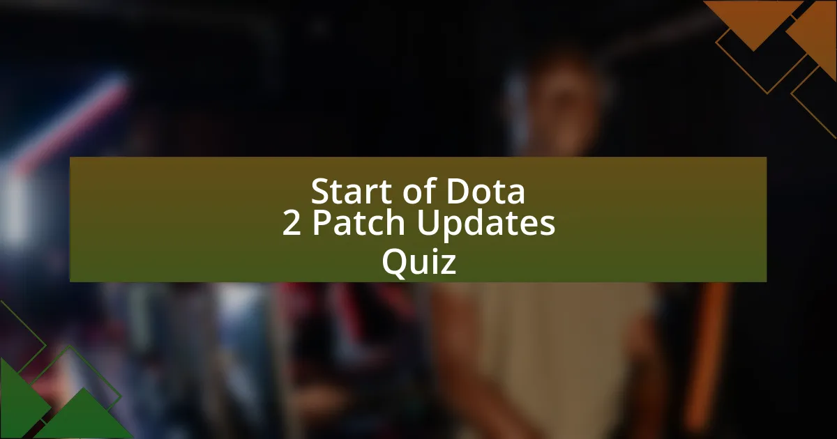 Start of Dota 2 Patch Updates Quiz