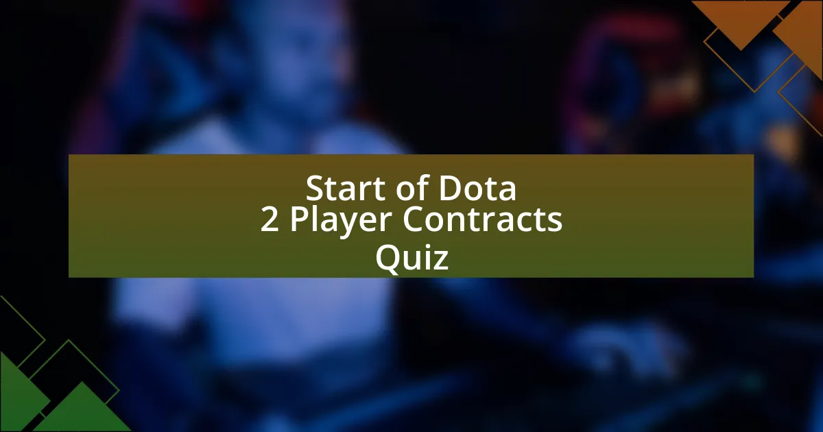 Start of Dota 2 Player Contracts Quiz