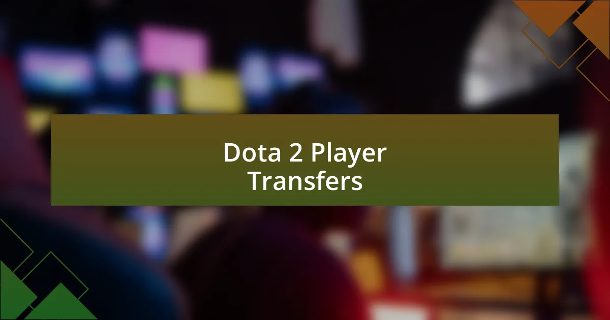 Dota 2 Player Transfers