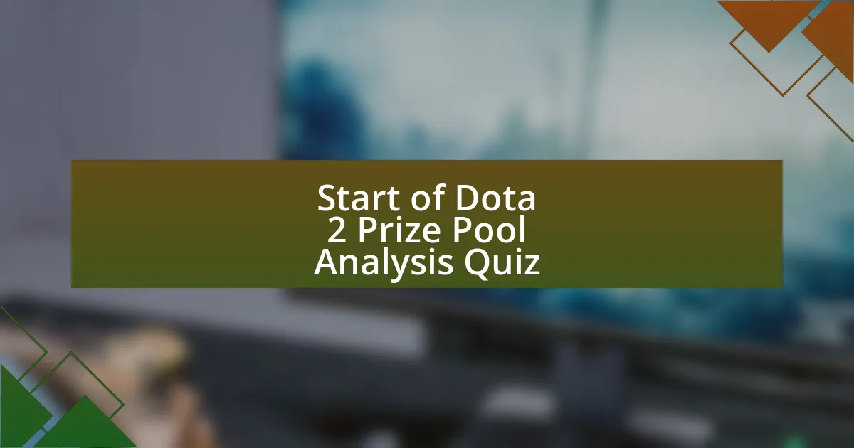 Start of Dota 2 Prize Pool Analysis Quiz