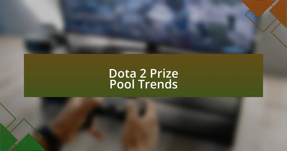 Dota 2 Prize Pool Trends