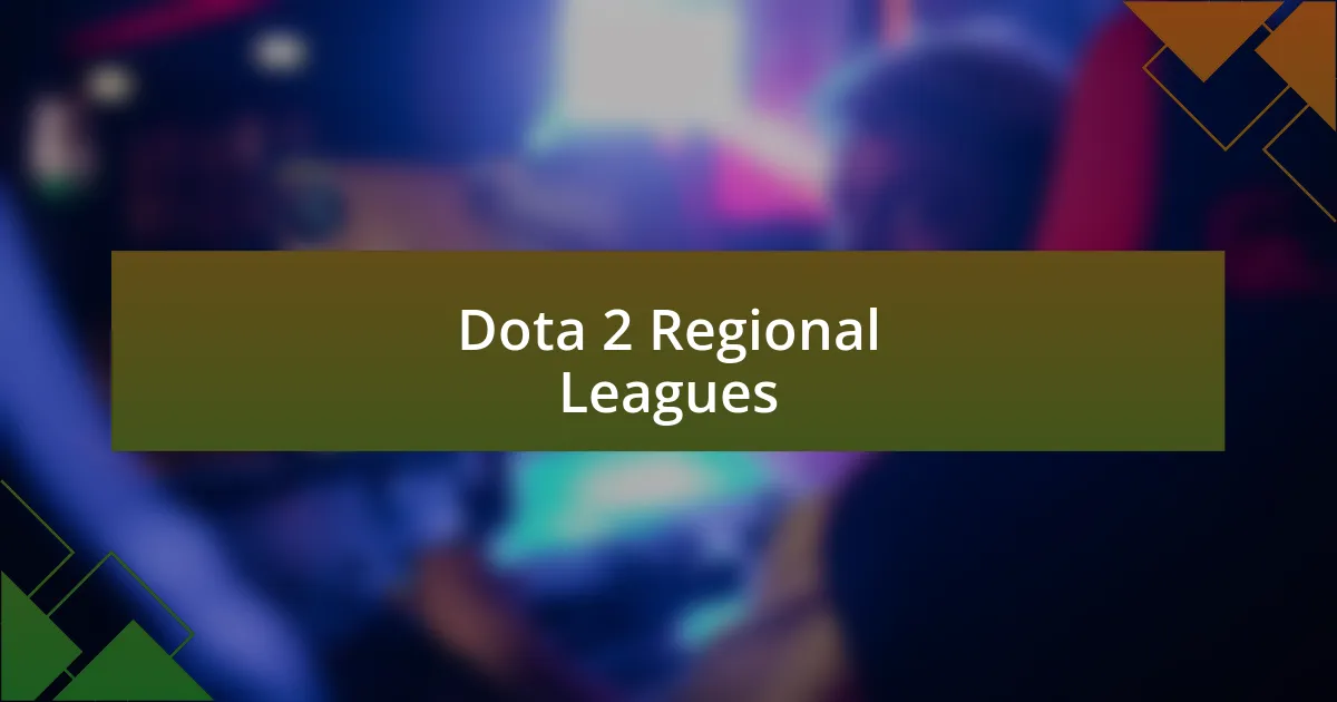 Dota 2 Regional Leagues