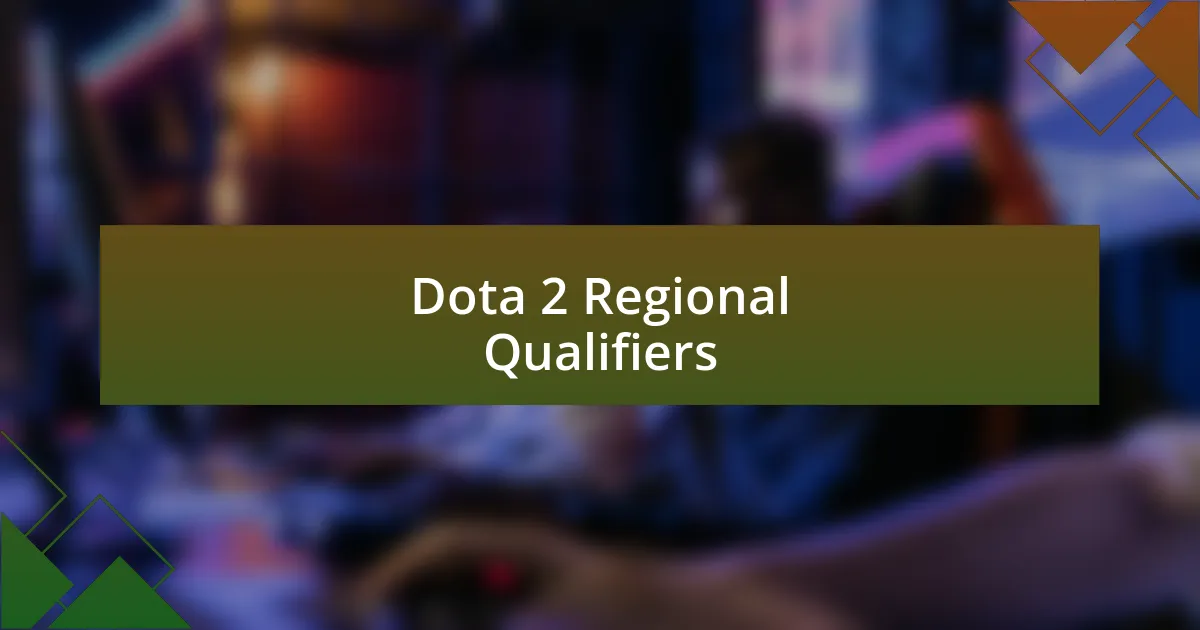 Dota 2 Regional Qualifiers