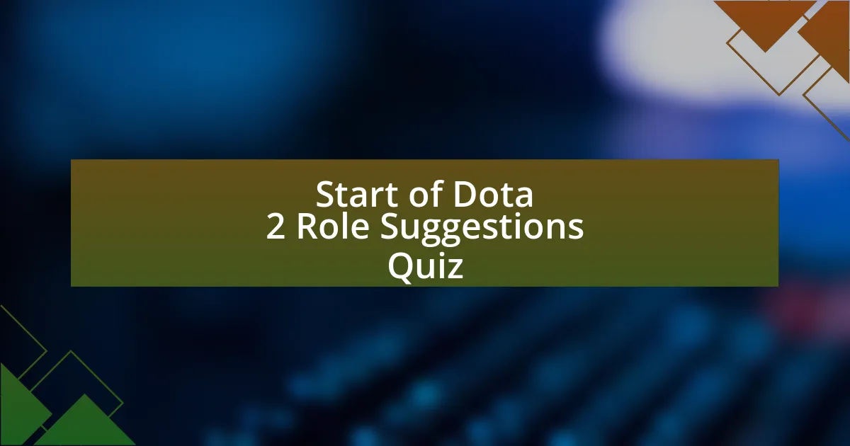 Start of Dota 2 Role Suggestions Quiz