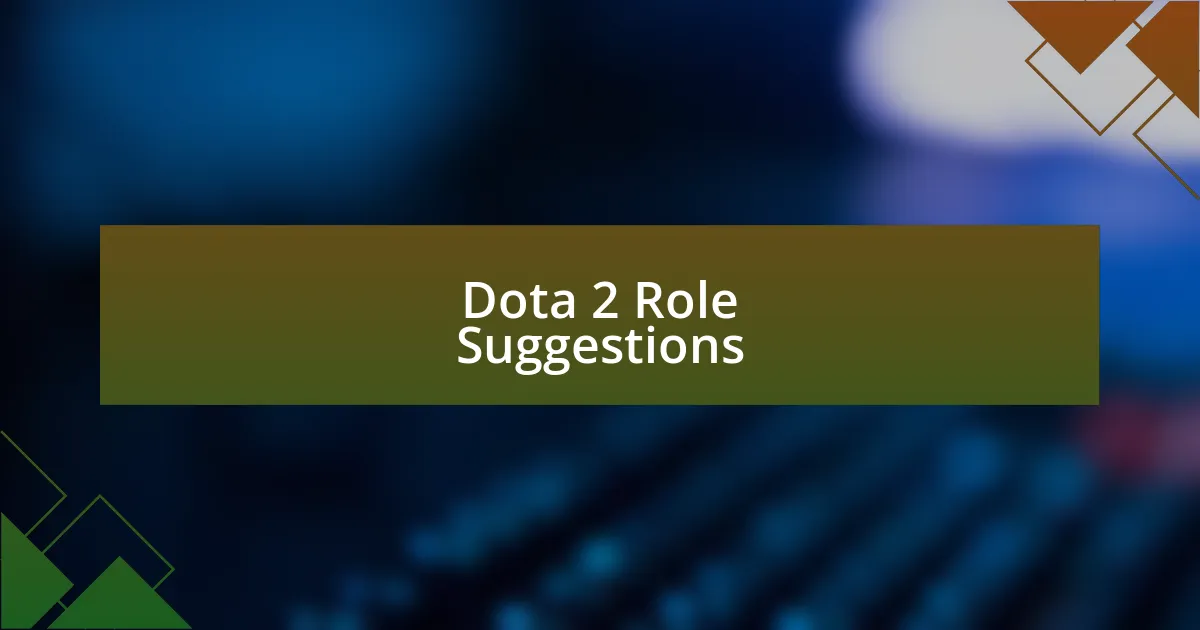 Dota 2 Role Suggestions