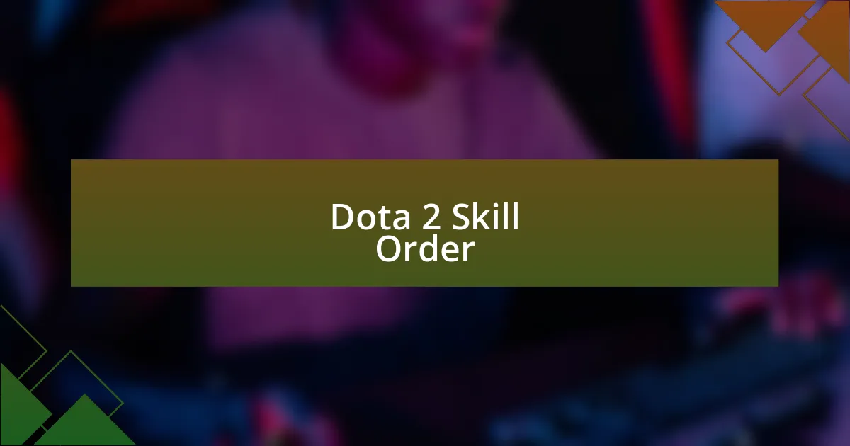 Dota 2 Skill Order