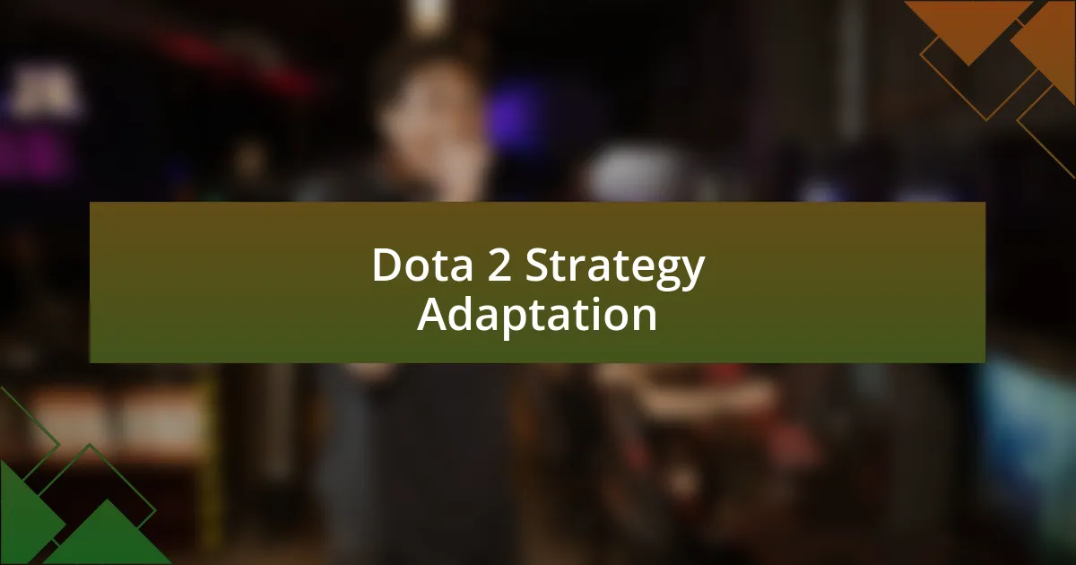 Dota 2 Strategy Adaptation