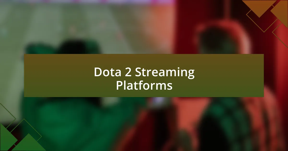 Dota 2 Streaming Platforms