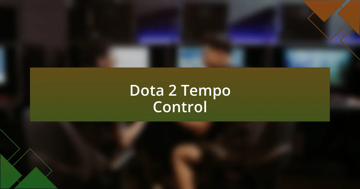 Dota 2 Tempo Control