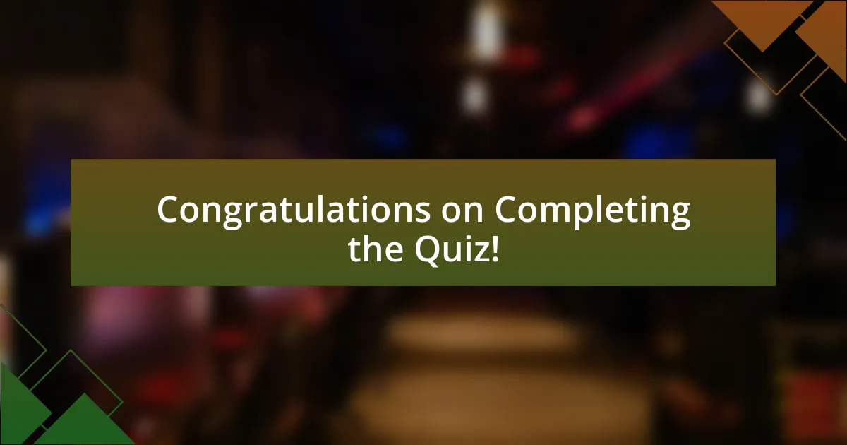 Congratulations on Completing the Quiz!