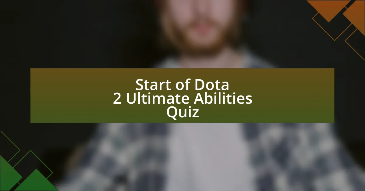 Start of Dota 2 Ultimate Abilities Quiz