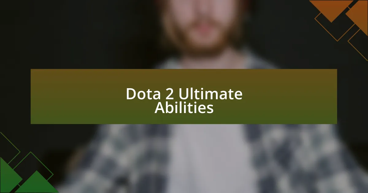 Dota 2 Ultimate Abilities