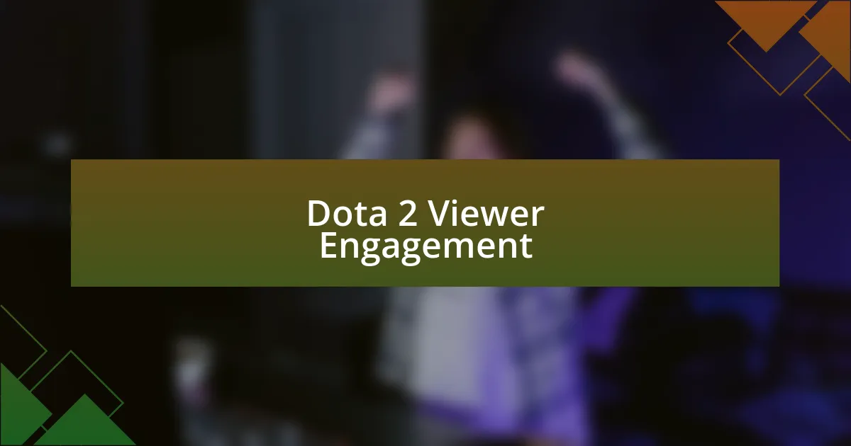 Dota 2 Viewer Engagement