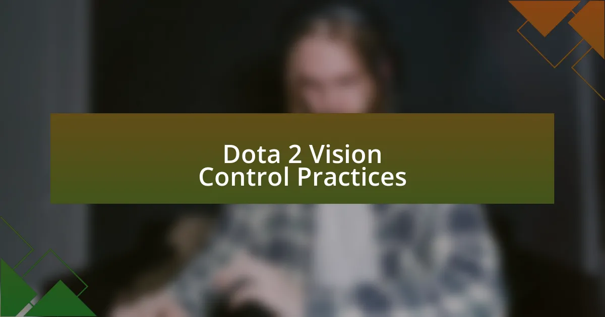 Dota 2 Vision Control Practices