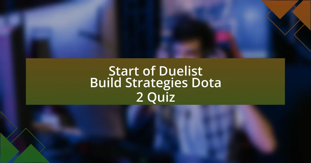 Start of Duelist Build Strategies Dota 2 Quiz