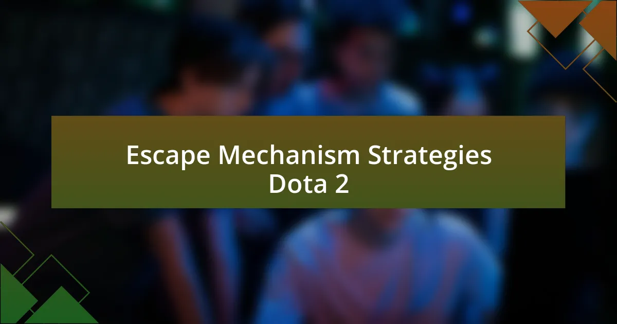 Escape Mechanism Strategies Dota 2