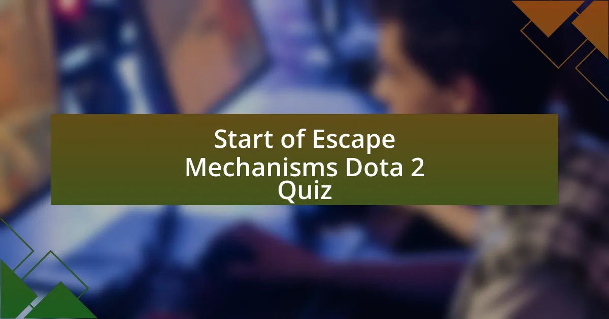 Start of Escape Mechanisms Dota 2 Quiz