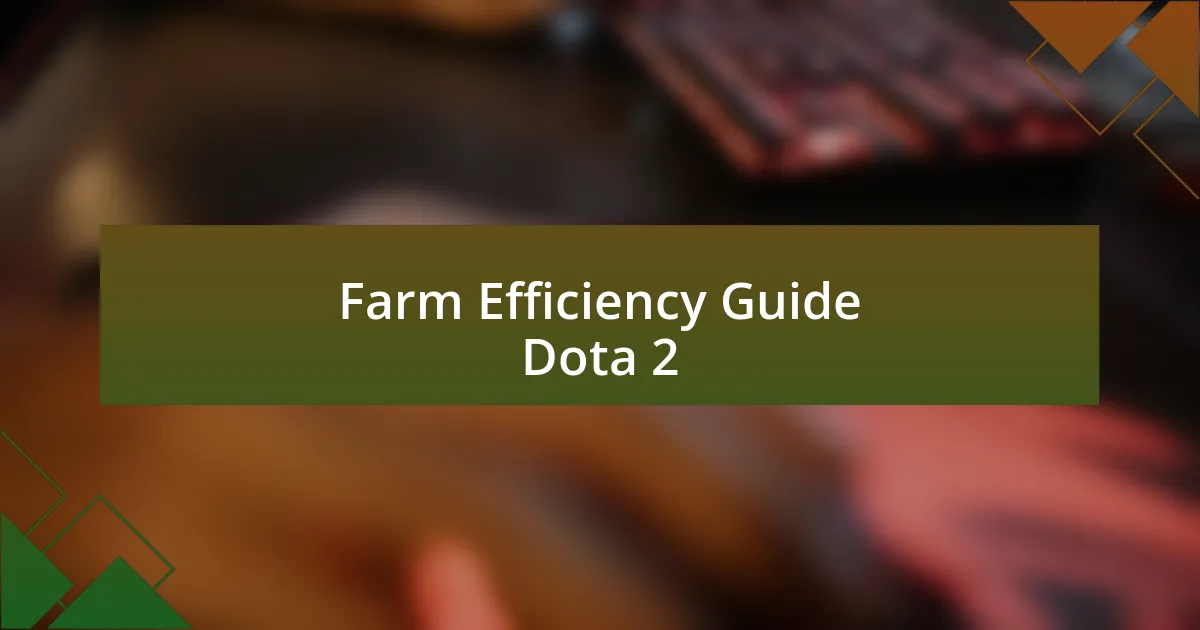 Farm Efficiency Guide Dota 2